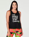 Dance Floor Is My Canvas Tank